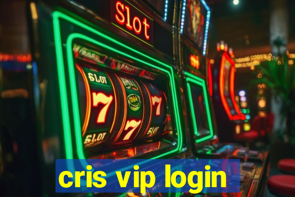 cris vip login